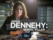 Watch Joanne Dennehy: Serial Killer