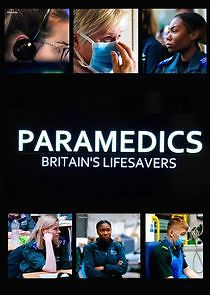 Watch Paramedics: Britain's Lifesavers