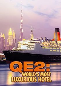 Watch QE2: The World's Most Luxurious Hotel