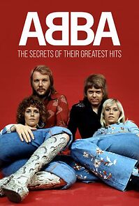 Watch ABBA: Secrets of their Greatest Hits