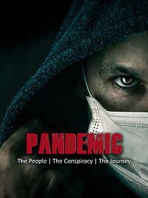 Watch Pandemic: the people, the conspiracy, the journey