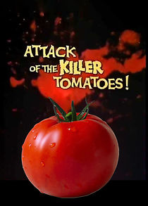 Watch Attack of the Killer Tomatoes!
