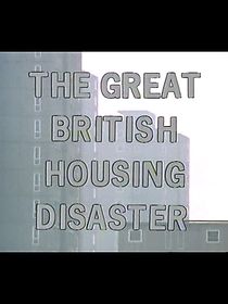 Watch The Great British Housing Disaster