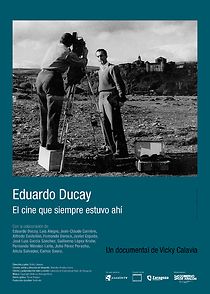 Watch Eduardo Ducay. El cine que siempre estuvo ahí