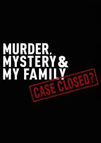 Watch Murder, Mystery and My Family: Case Closed?