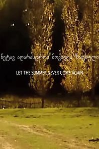 Watch Let the Summer Never Come Again