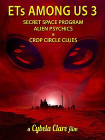 Watch ETs Among Us 3: Secret Space Program, Alien Psychics & Crop Circle Clues