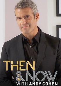 Watch Andy Cohen's Then & Now