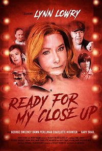 Watch Ready For My Close Up (Short 2019)