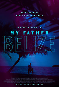 Watch My Father Belize