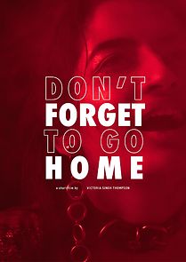 Watch Don't Forget to Go Home (Short 2020)