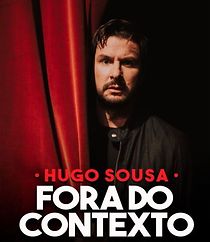 Watch Hugo Sousa - Fora do Contexto (TV Special 2020)