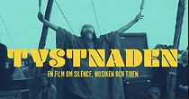 Watch Tystnaden - en film om Silence, musiken och tiden