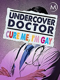 Watch Undercover Doctor: Cure me, I'm Gay