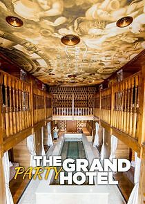 Watch The Grand Party Hotel