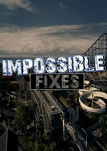 Watch Impossible Fixes