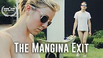 Watch The Mangina Exit