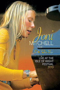 Watch Joni Mitchell: Both Sides Now - Live at the Isle of Wight Festival 1970