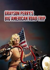 Watch Grayson Perry's Big American Road Trip