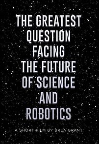 Watch The Greatest Question Facing the Future of Science and Robotics