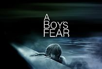 Watch A Boy's Fear