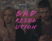Watch Bad Resolution (Short 2019)