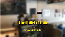 Watch The Bullet of Time