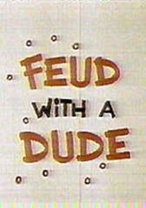 Watch Feud with a Dude (Short 1968)