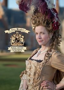 Watch Lucy Worsley's Royal Myths & Secrets