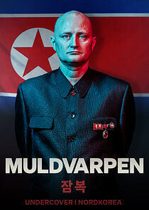 Watch Muldvarpen - Undercover i Nordkorea