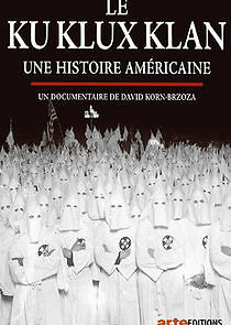 Watch Ku Klux Klan, Une histoire américaine