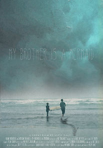 Watch My Brother Is a Mermaid (Short 2019)