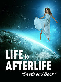 Watch Life to Afterlife: Death and Back