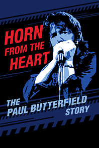 Watch Horn from the Heart: The Paul Butterfield Story