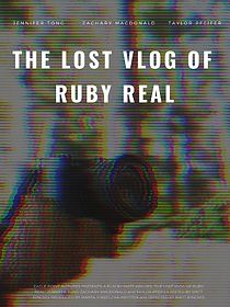 Watch The Lost Vlog of Ruby Real