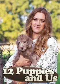 Watch 12 Puppies and Us