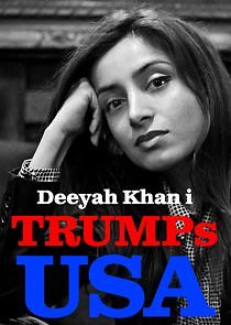 Watch Deeyah Khan i Trumps USA