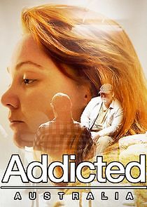 Watch Addicted Australia