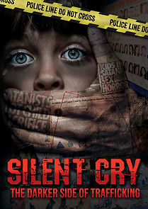 Watch Silent Cry: The Darker Side of Trafficking