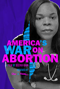 Watch America's War on Abortion