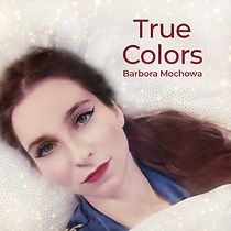 Watch Barbora Mochowa: True Colors