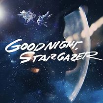 Watch Goodnight, Stargazer