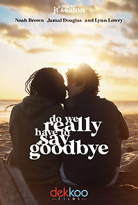 Watch Do We Really Have to Say Goodbye (Short 2020)