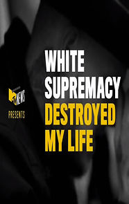 Watch MTV News Presents: White Supremacy Destroyed My Life (TV Special 2019)