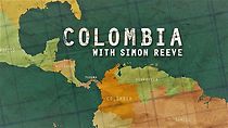 Watch Colombia with Simon Reeve
