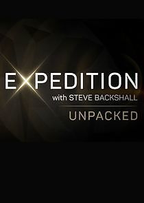 Watch Expedition with Steve Backshall: Unpacked