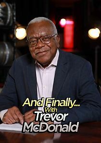 Watch And Finally… with Trevor McDonald