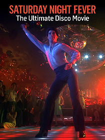Watch Saturday Night Fever: The Ultimate Disco Movie