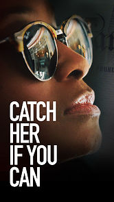 Watch Catch Her if You Can