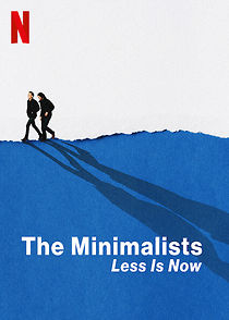 Watch The Minimalists: Less Is Now